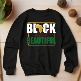 Black and Beautiful Sweatshirt